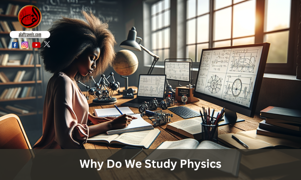 Why Do We Study Physics
