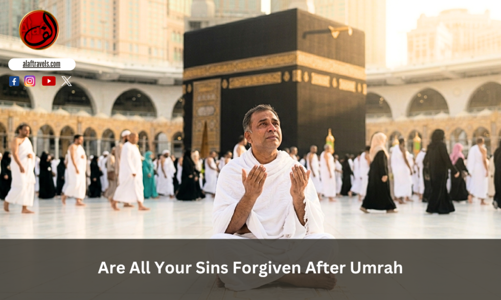 Are All Your Sins Forgiven After Umrah